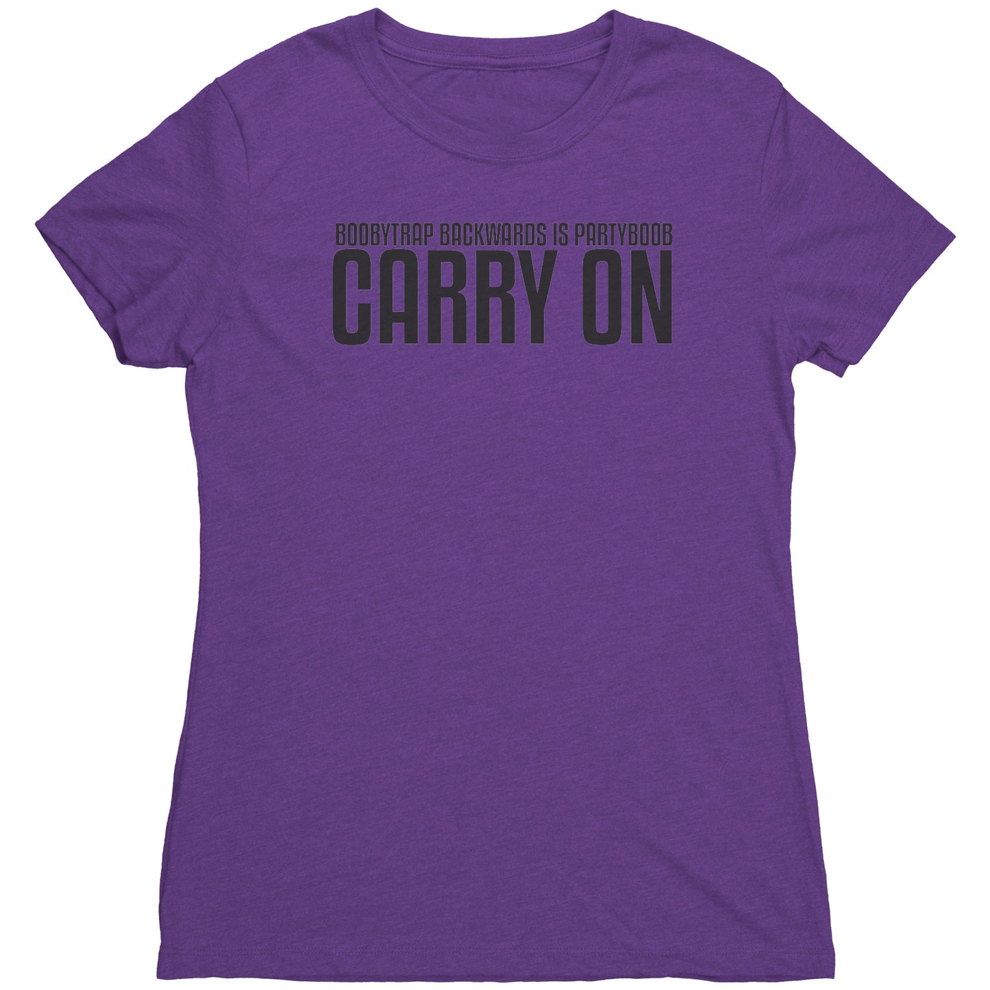 Carry On, Boobytrap - Woman's T-Shirt Tri Blend