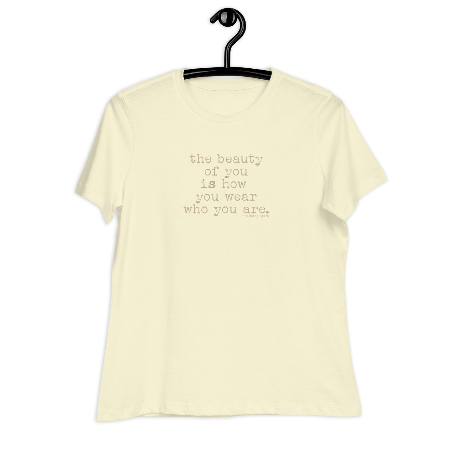 The Beauty of You -  Positive Message Women's Relaxed T-Shirt