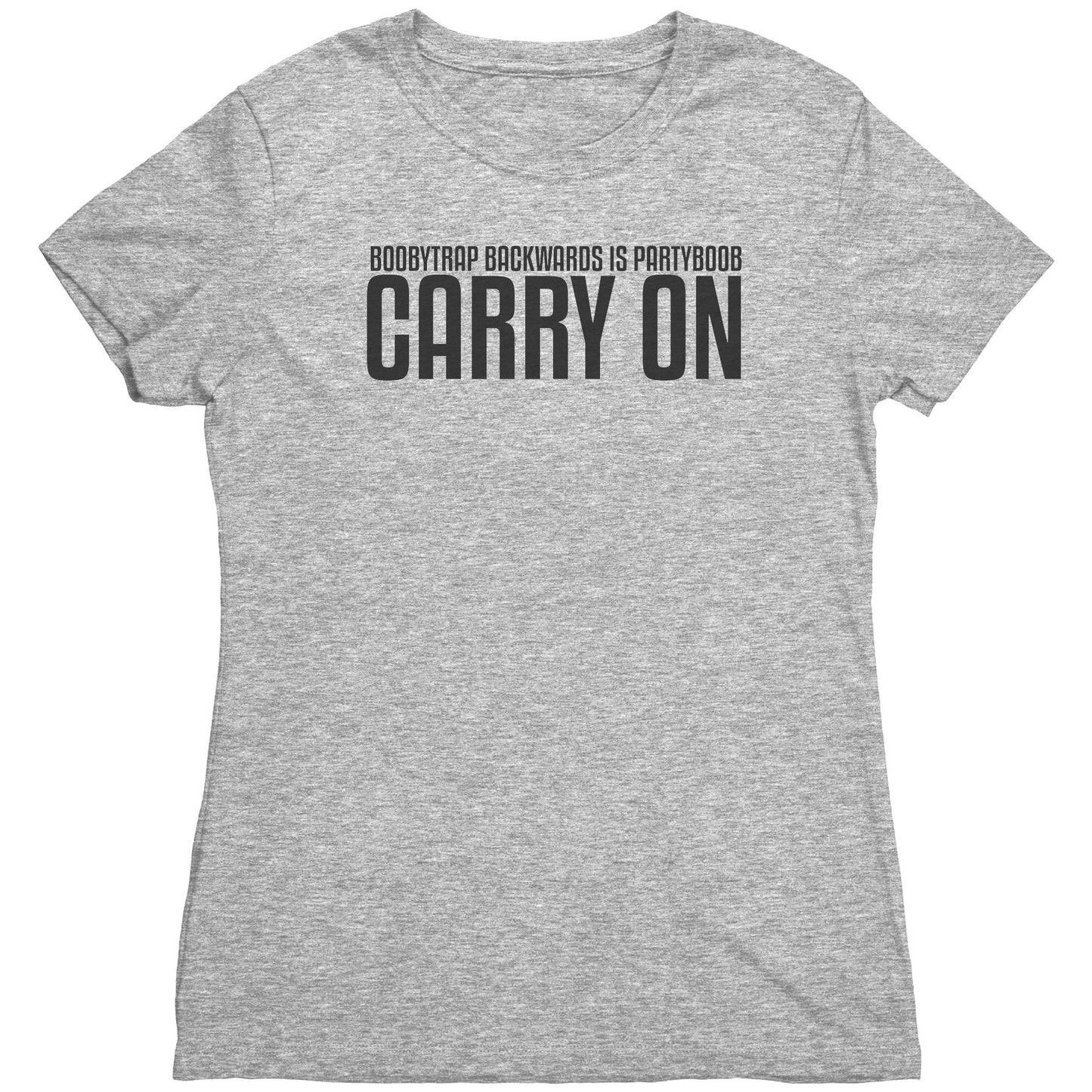 Carry On, Boobytrap - Woman's T-Shirt Tri Blend