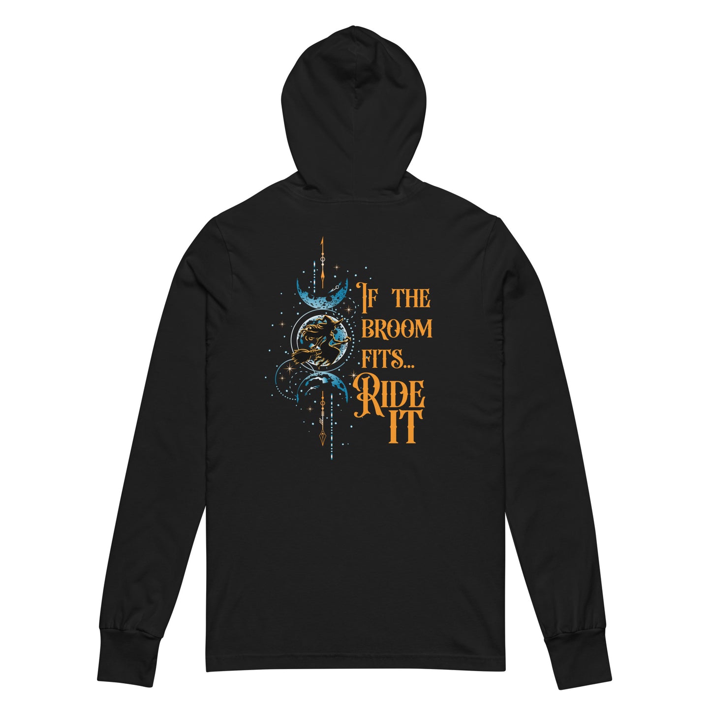 If the Broom Fits, Ride It - Unisex Hooded long-sleeve tee