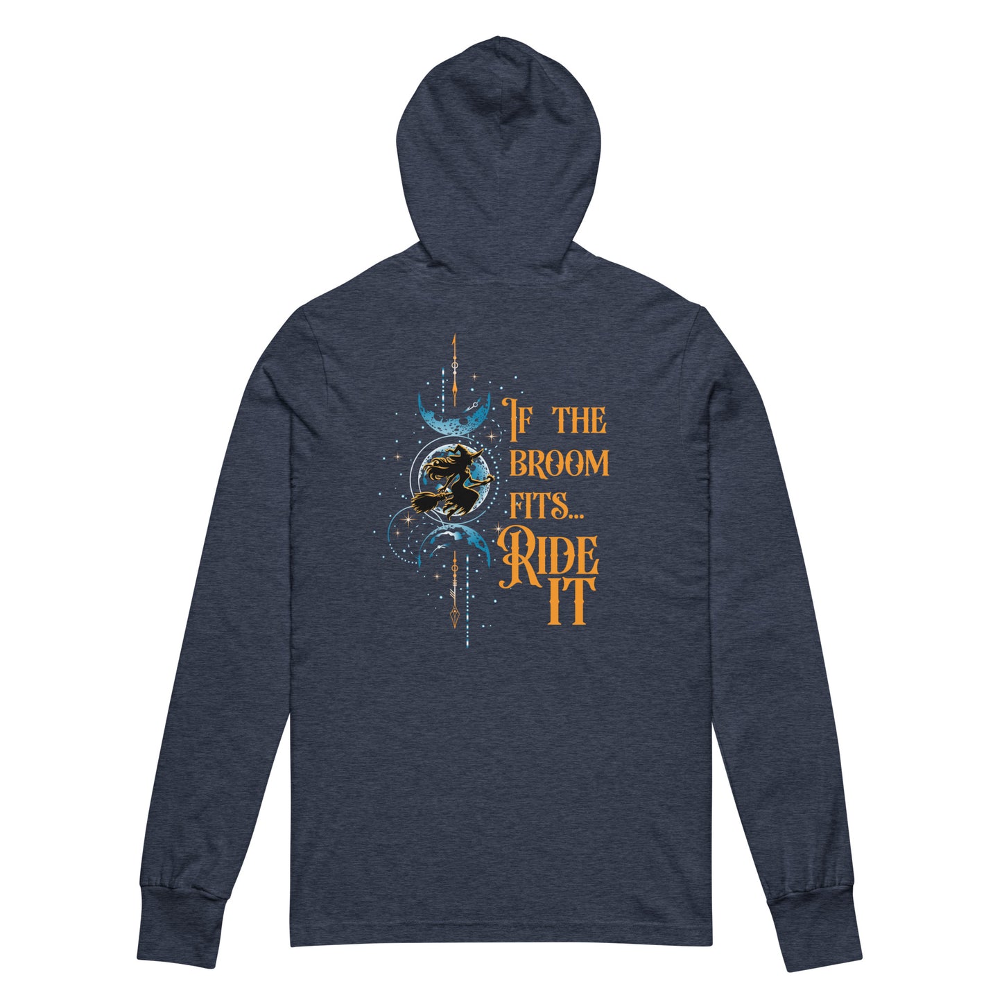 If the Broom Fits, Ride It - Unisex Hooded long-sleeve tee