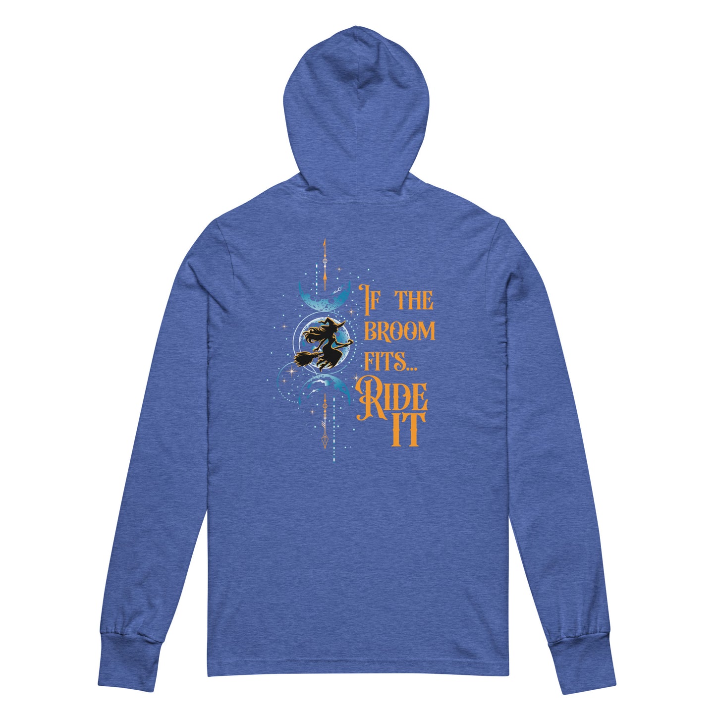 If the Broom Fits, Ride It - Unisex Hooded long-sleeve tee