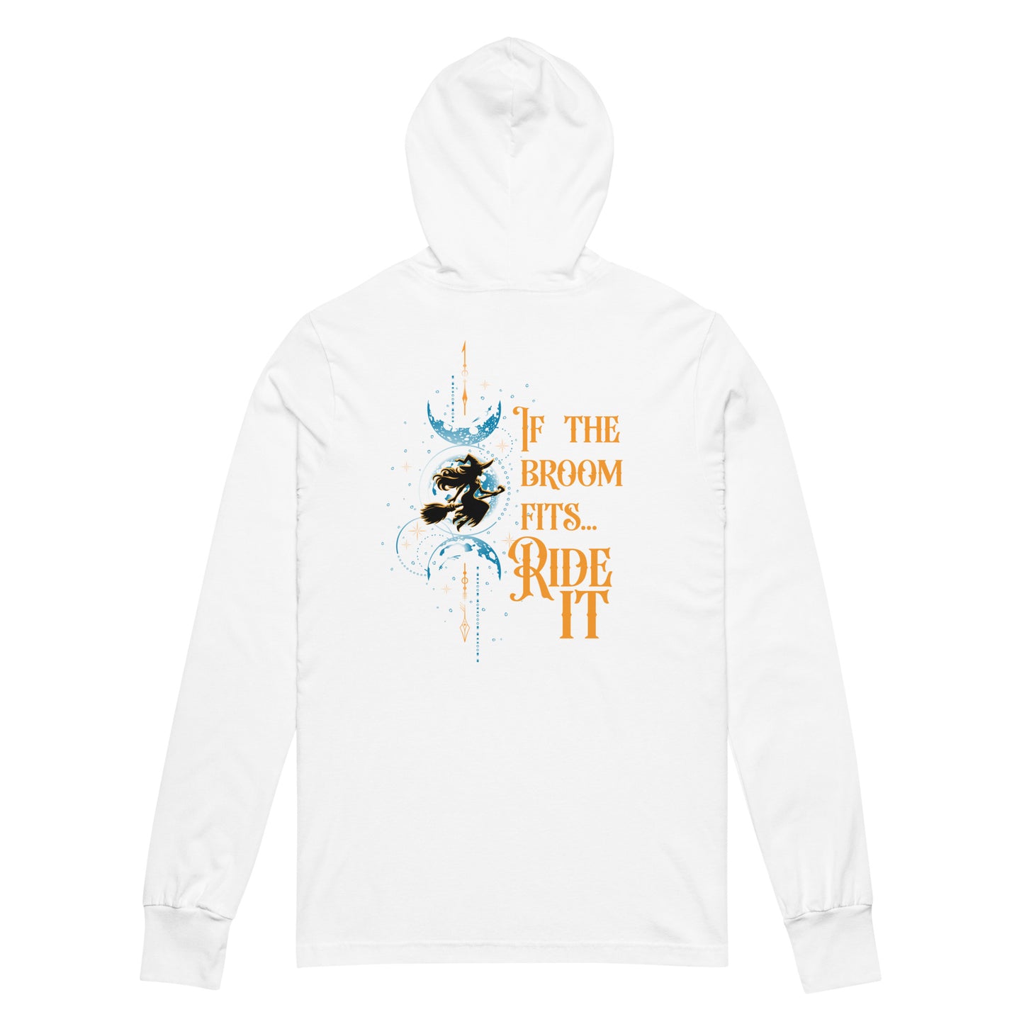 If the Broom Fits, Ride It - Unisex Hooded long-sleeve tee