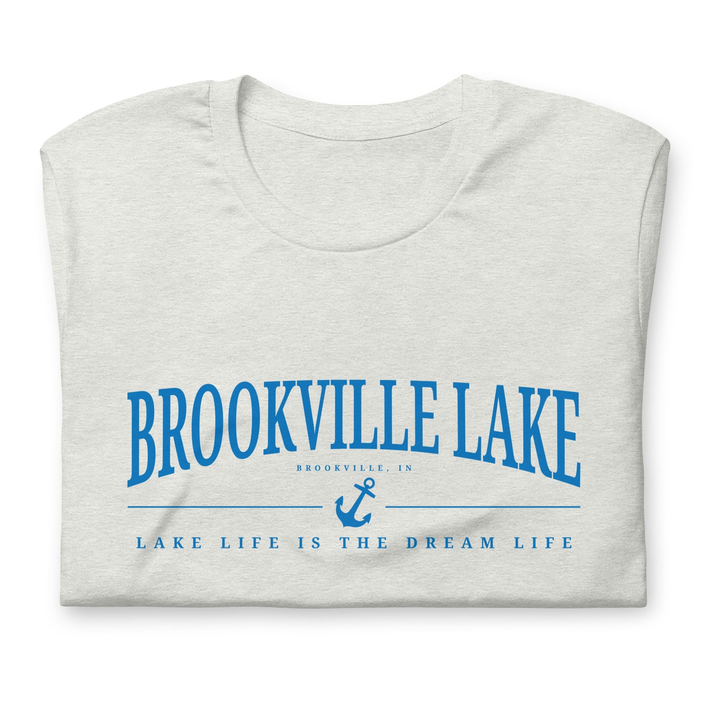 Brookville Lake, Lake Life is the Dream Life T-shirt