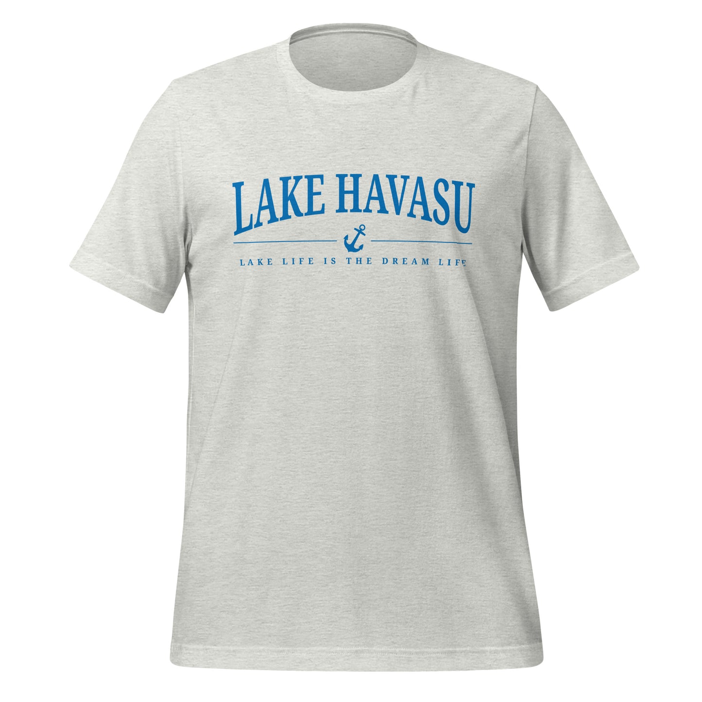 Lake Havasu, Lake Life is the Dream Life T-shirt