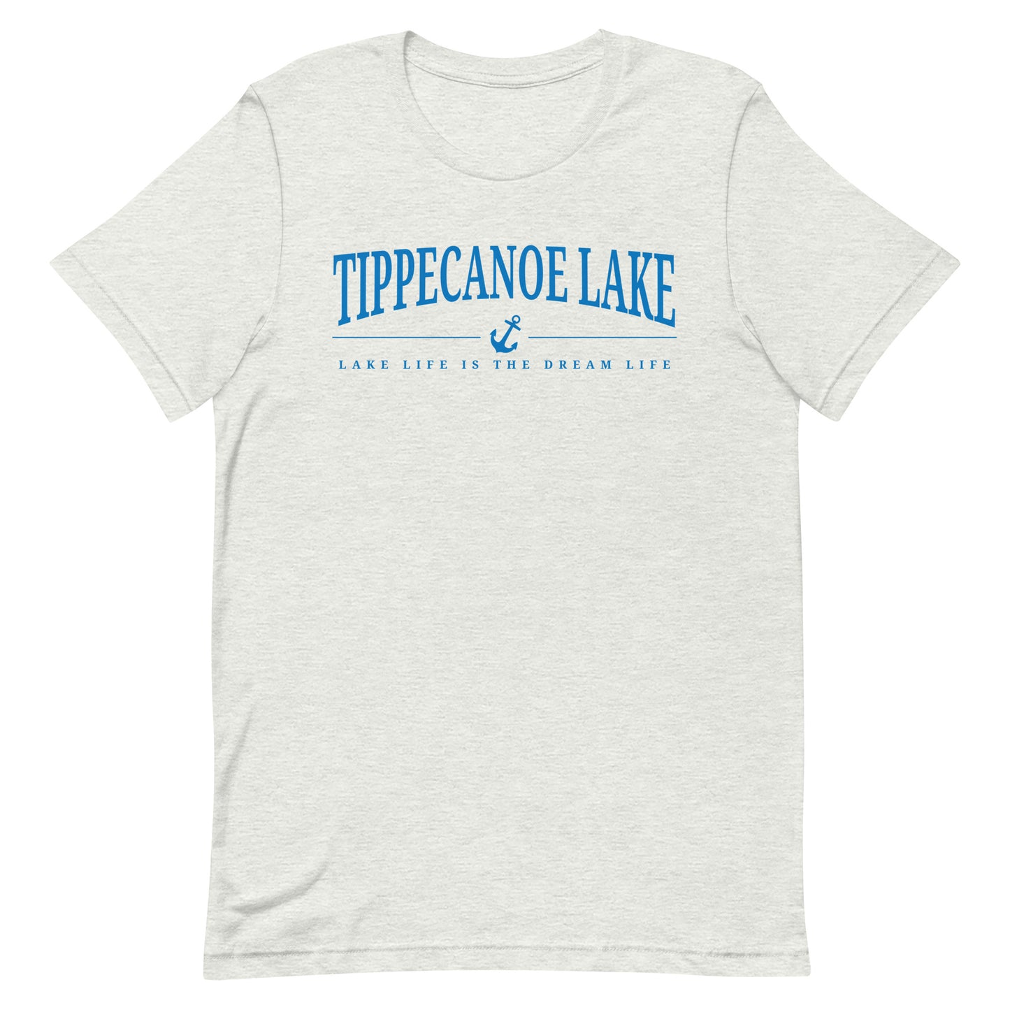 Tippecanoe Lake, Life is the Dream Life T-shirt