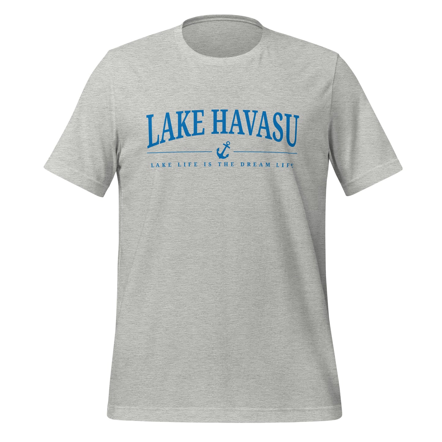 Lake Havasu, Lake Life is the Dream Life T-shirt