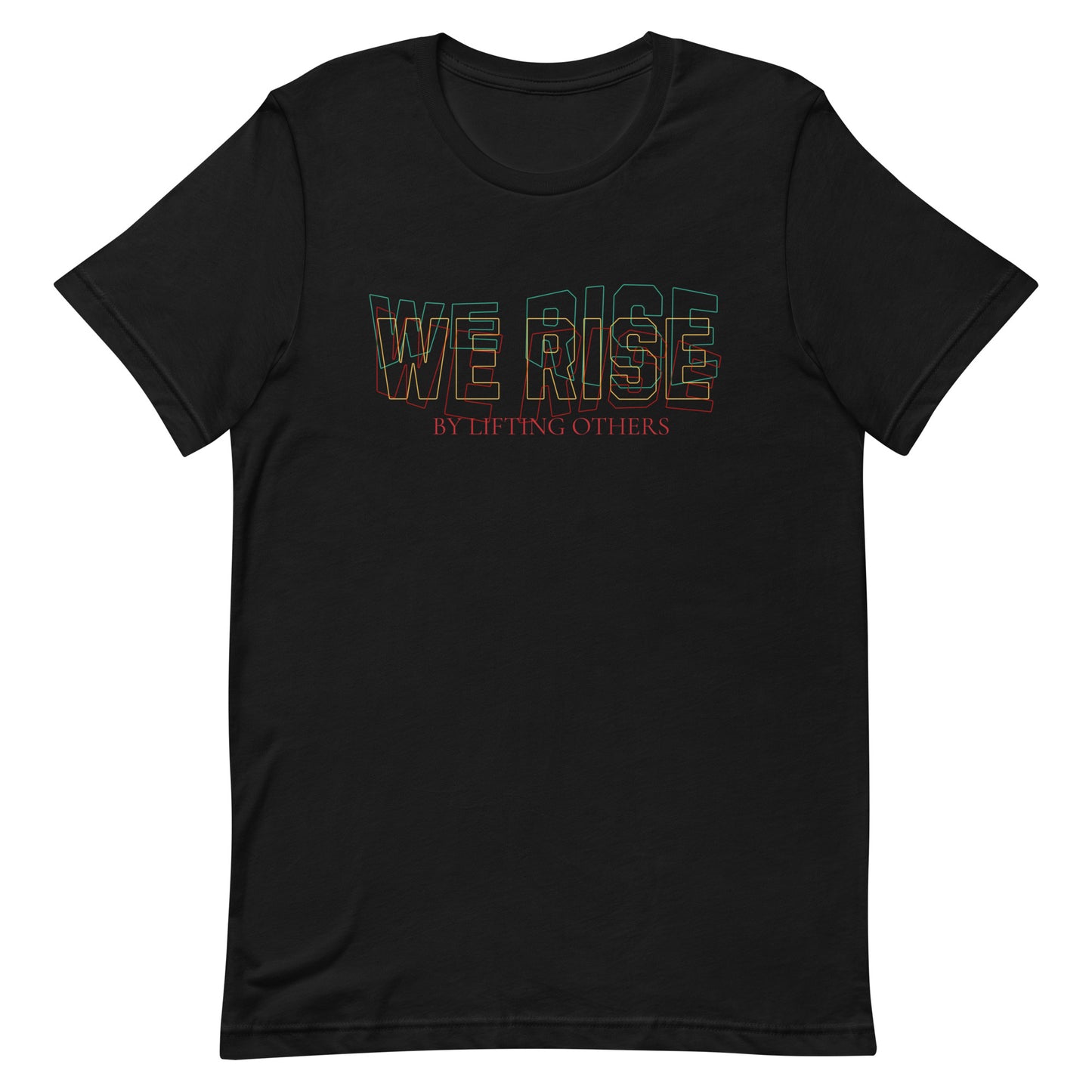 We Rise - Unisex t-shirt