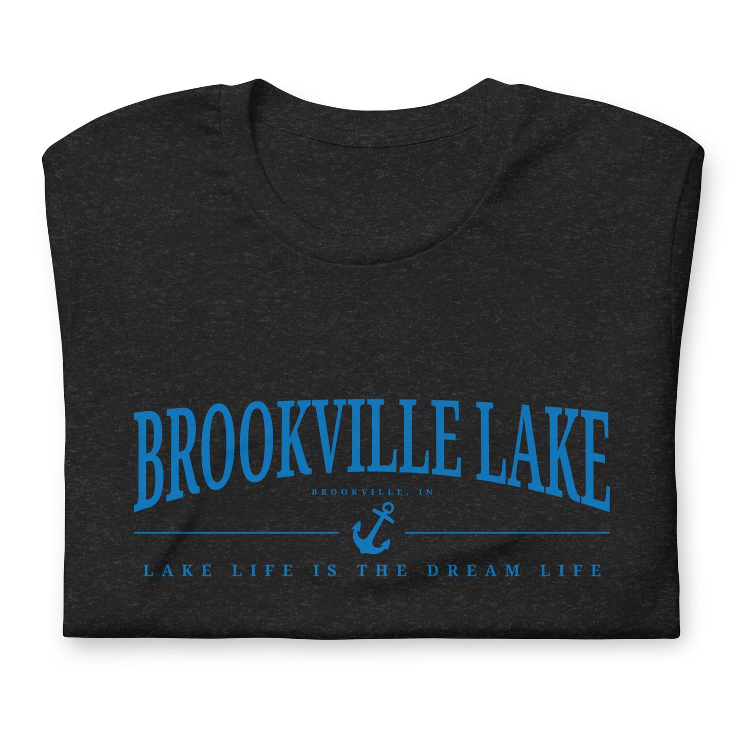 Brookville Lake, Lake Life is the Dream Life T-shirt