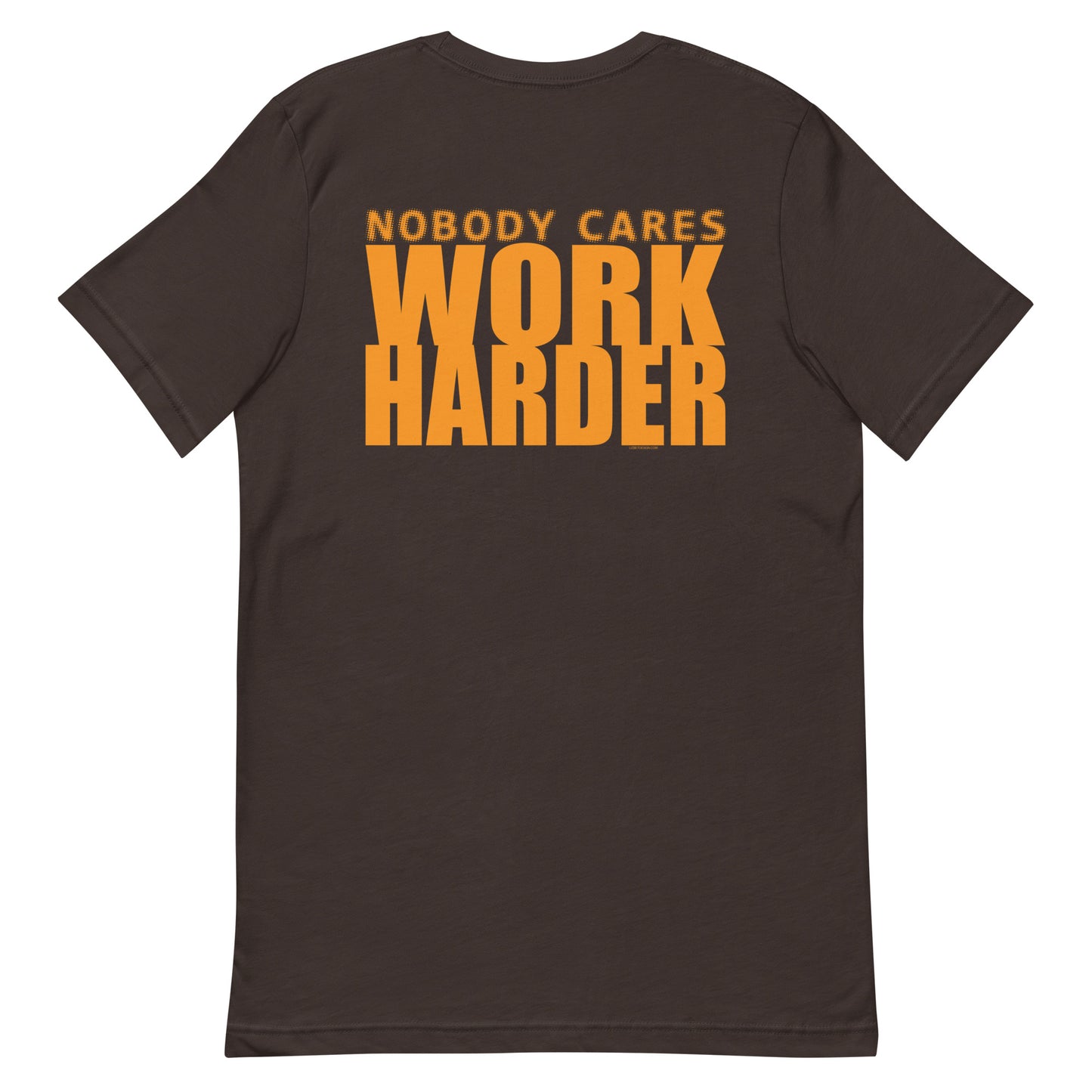 Work Harder - Back Print Unisex t-shirt