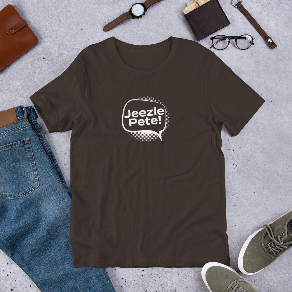 Jeezle Pete! -  Funny Unisex t-shirt