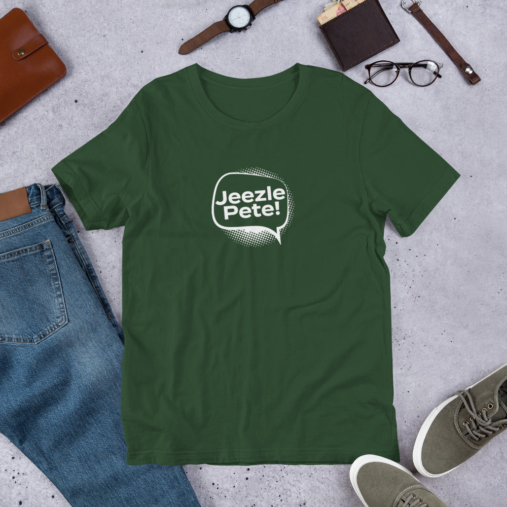 Jeezle Pete! -  Funny Unisex t-shirt