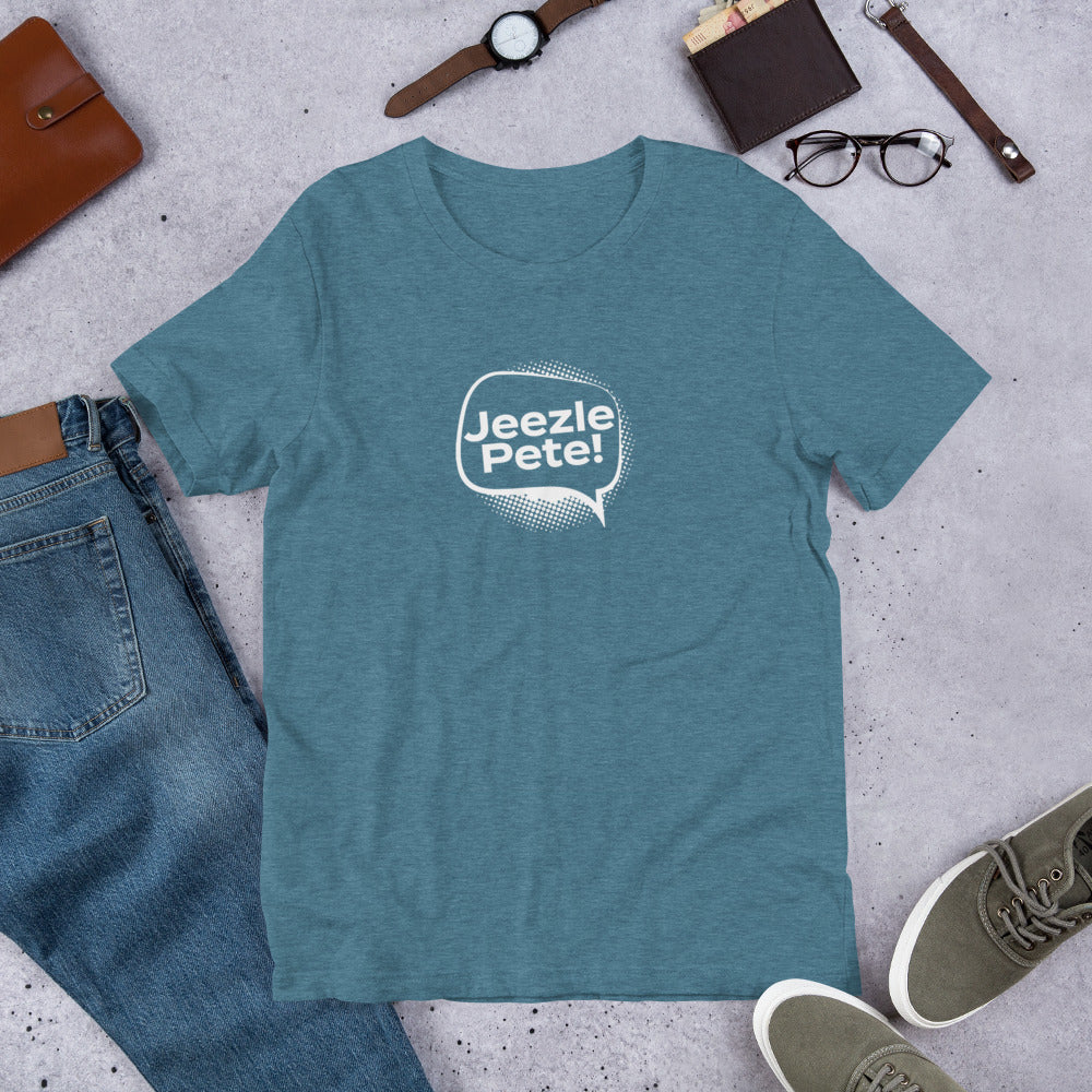 Jeezle Pete! -  Funny Unisex t-shirt