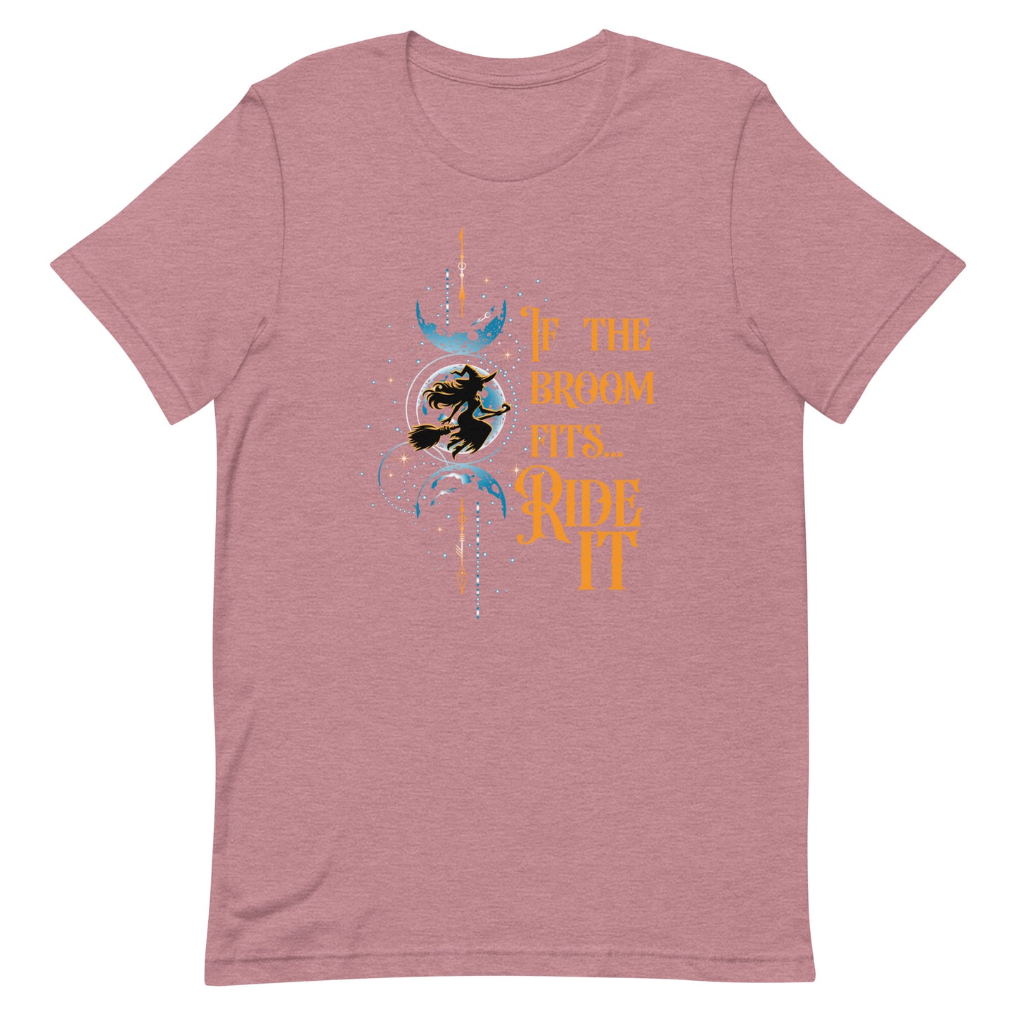 If the Broom Fits, Ride It - Unisex t-shirt