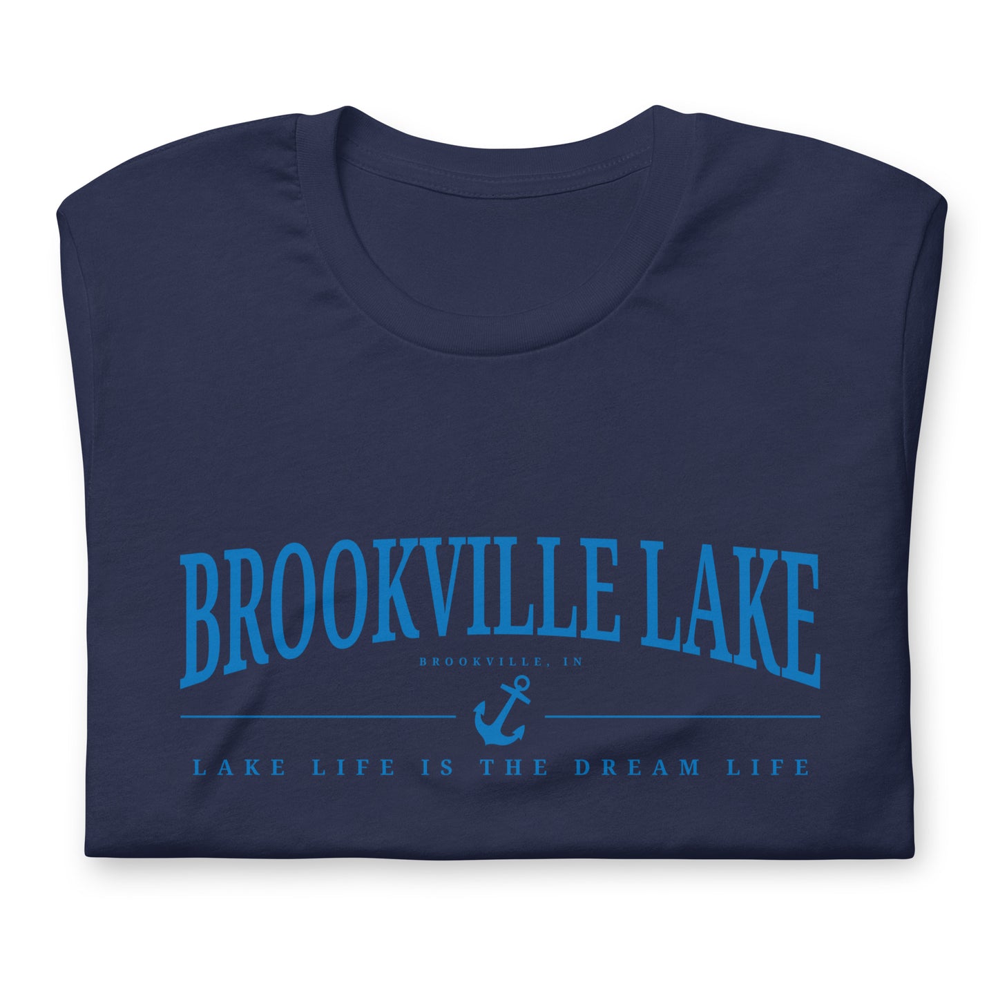 Brookville Lake, Lake Life is the Dream Life T-shirt