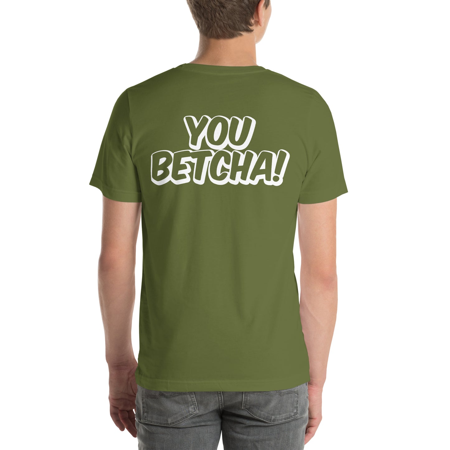 You Betcha!, Midwest Saying, Funny Midwestern Sayings, Midwest Living, Unisex t-shirt