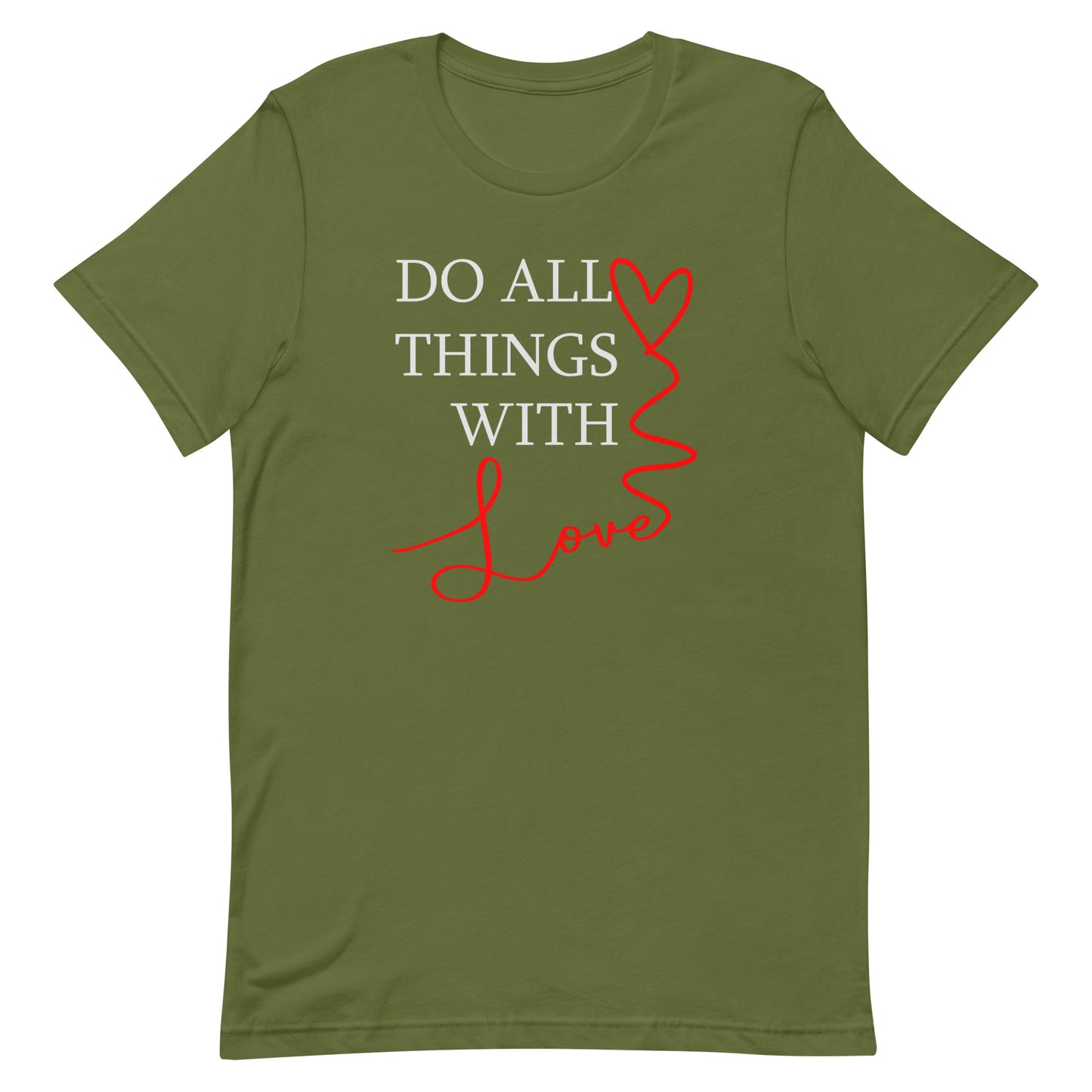 Do All Things With Love - Unisex t-shirt