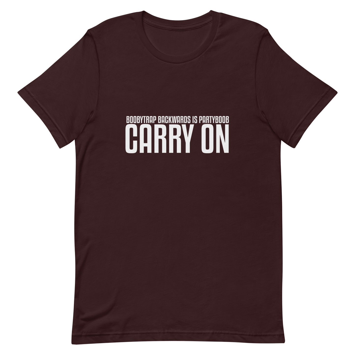 Boobytrap Backwards is Partyboob, Carry On - Unisex t-shirt