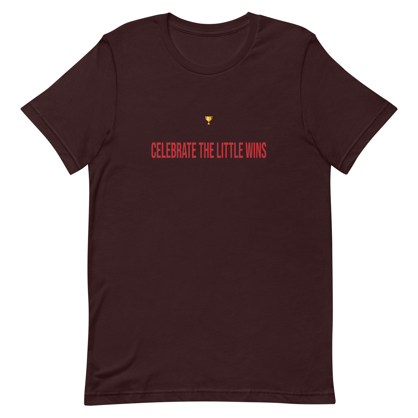 Celebrate the little wins, Pun - Unisex t-shirt