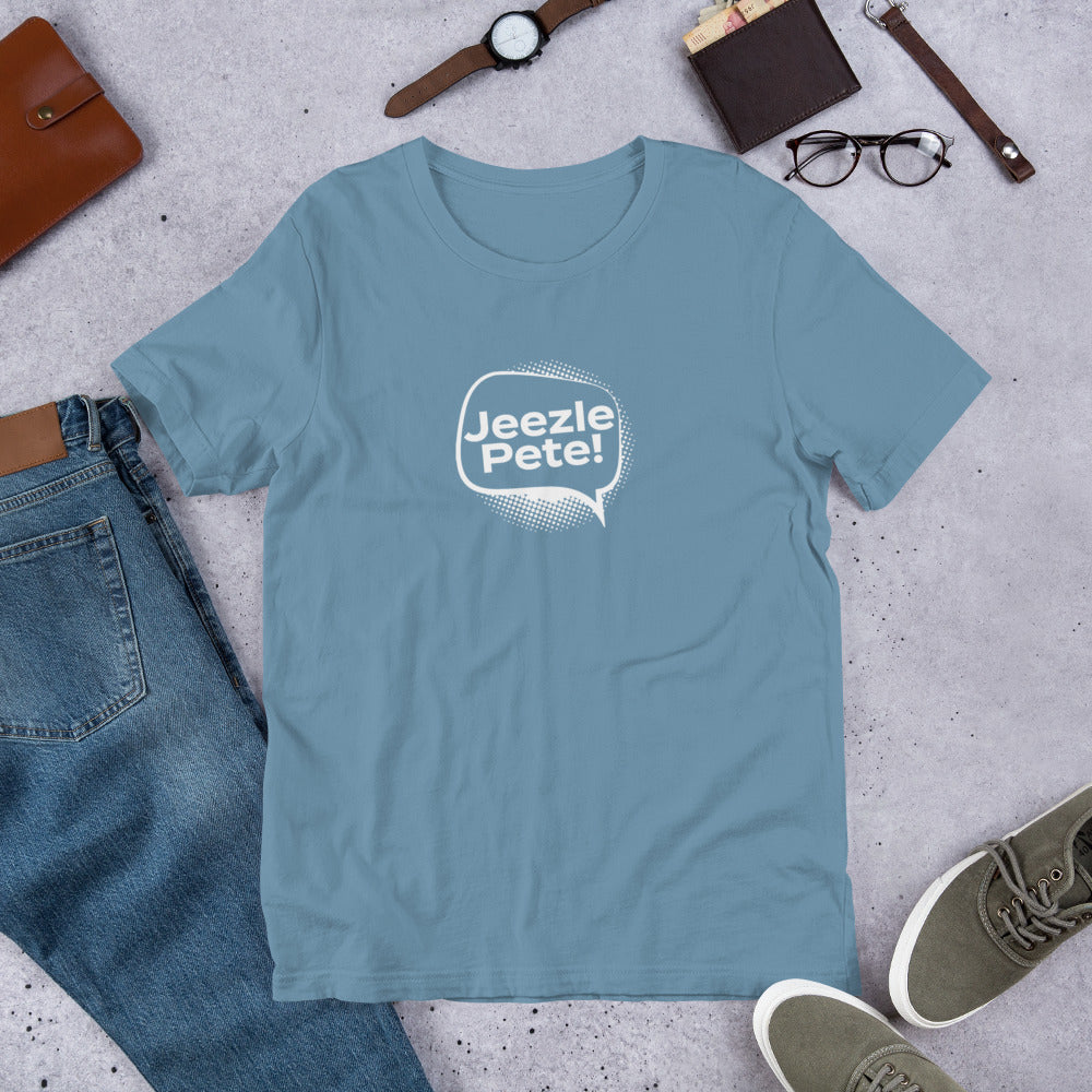 Jeezle Pete! -  Funny Unisex t-shirt