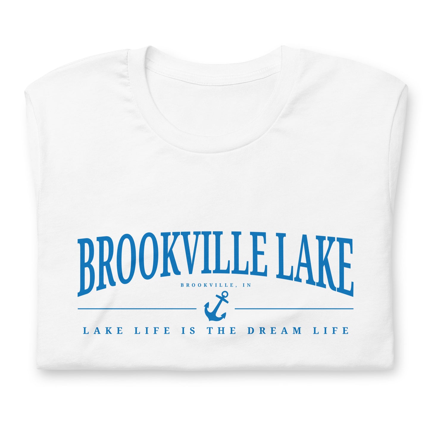 Brookville Lake, Lake Life is the Dream Life T-shirt