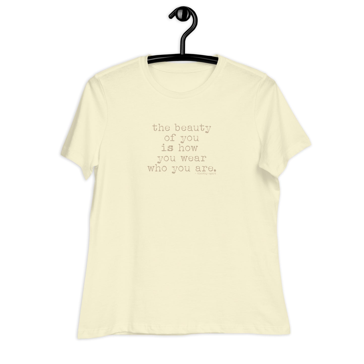 The Beauty of You -  Positive Message Women's Relaxed T-Shirt