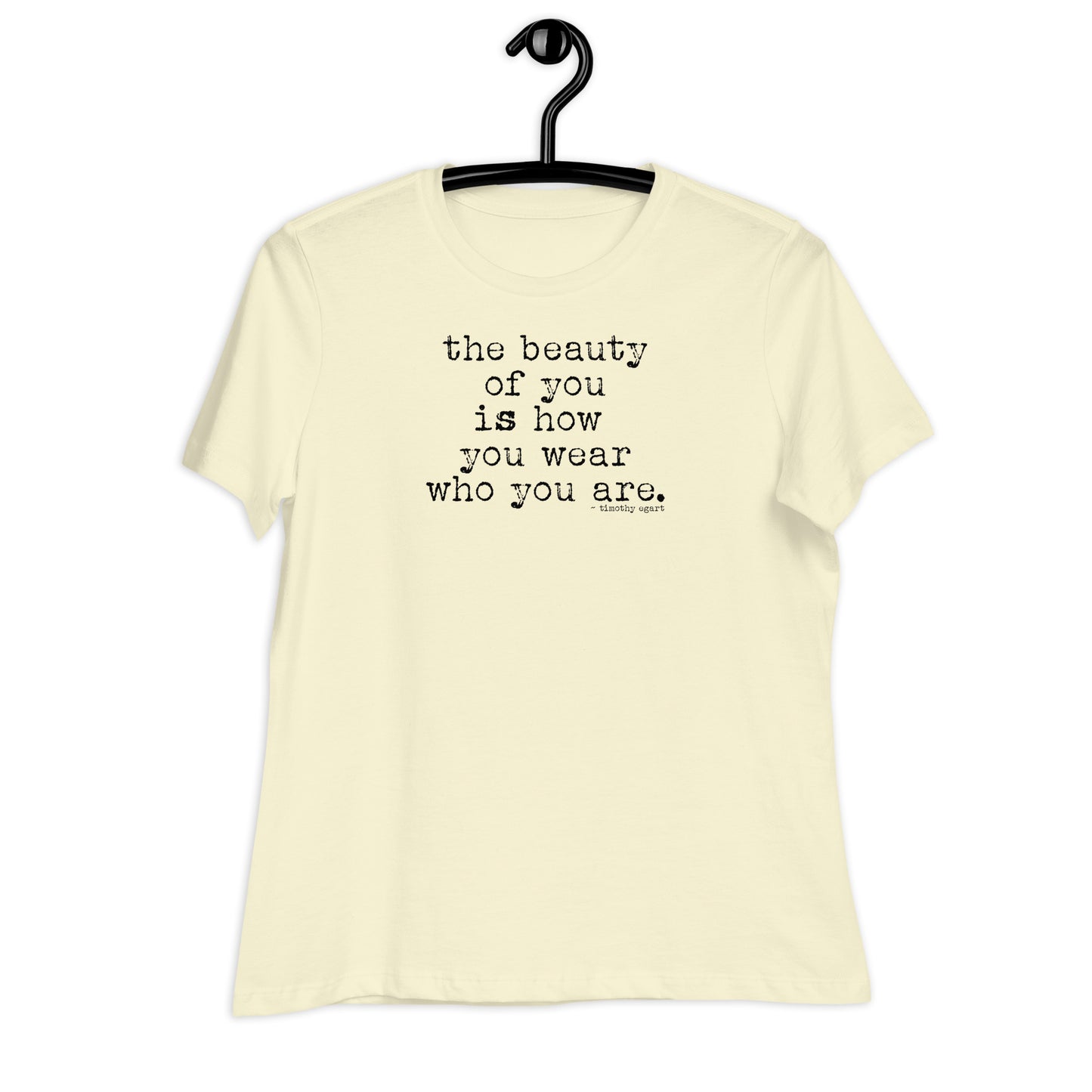 The Beauty Of You - Positive Message Women's Relaxed T-Shirt