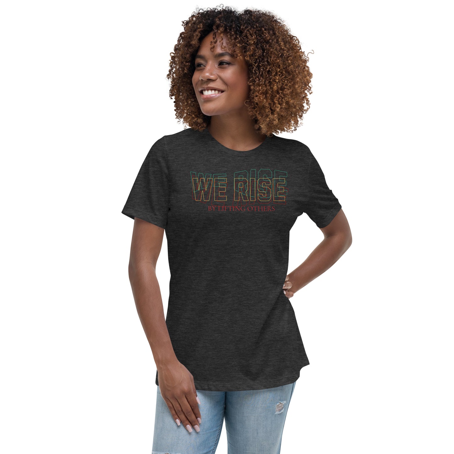 We Rise - Women's Relaxed T-Shirt