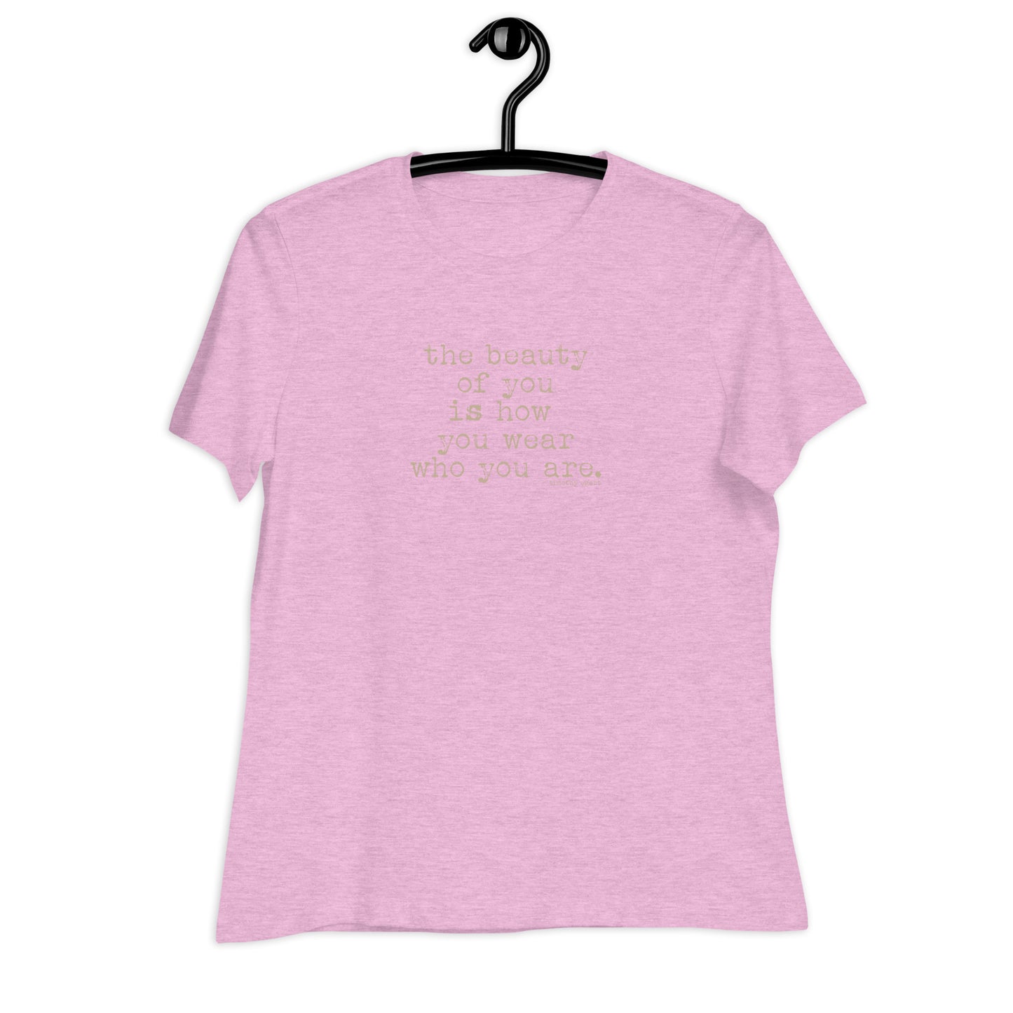 The Beauty of You -  Positive Message Women's Relaxed T-Shirt