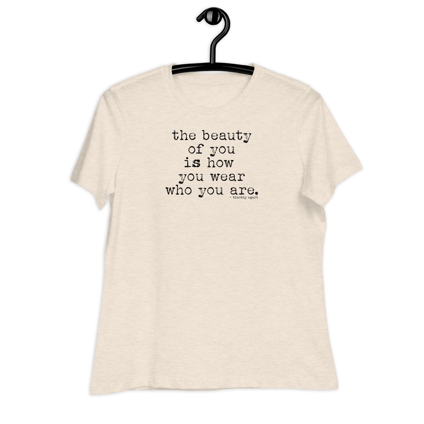 The Beauty Of You - Positive Message Women's Relaxed T-Shirt