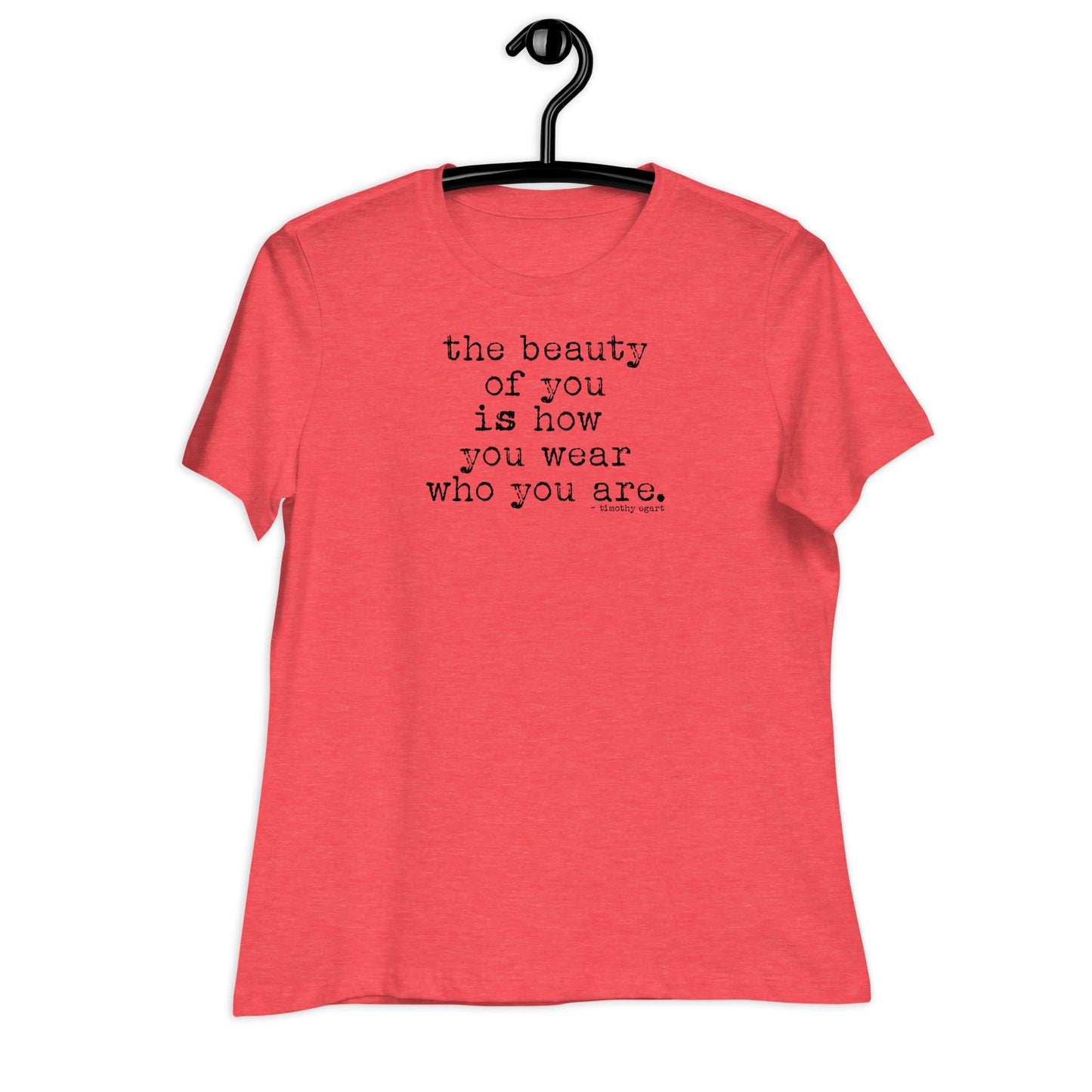 The Beauty Of You - Positive Message Women's Relaxed T-Shirt