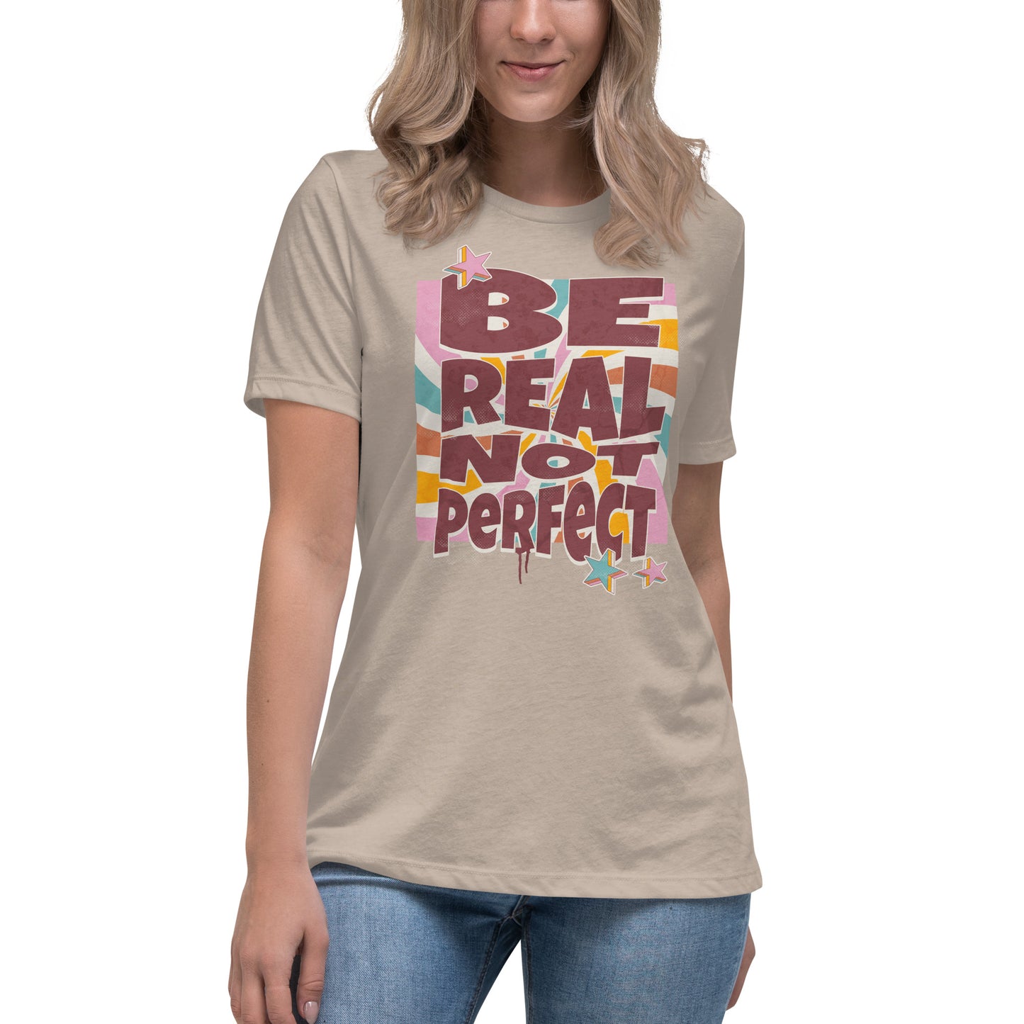 Be Real, Not Perfect - Women's Relaxed T-Shirt