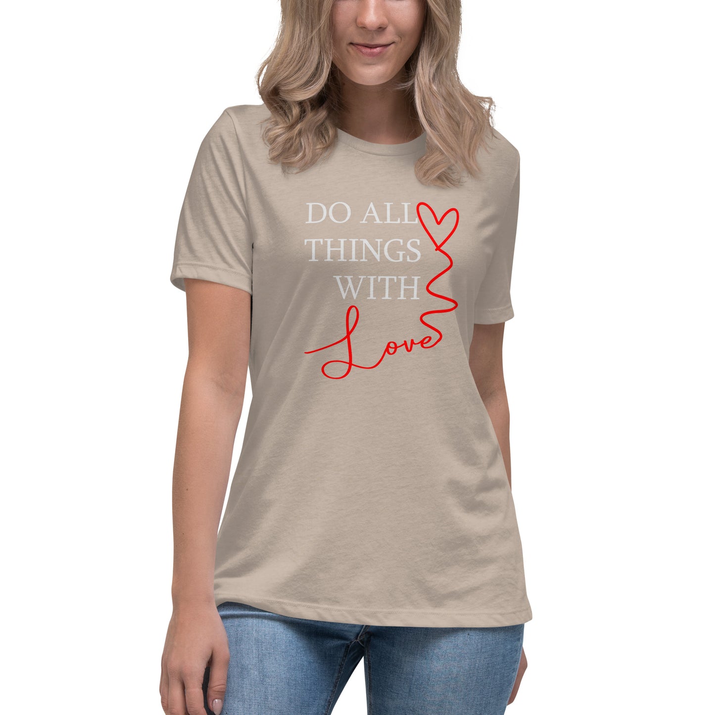 Do All Things With Love - Women's Relaxed T-Shirt