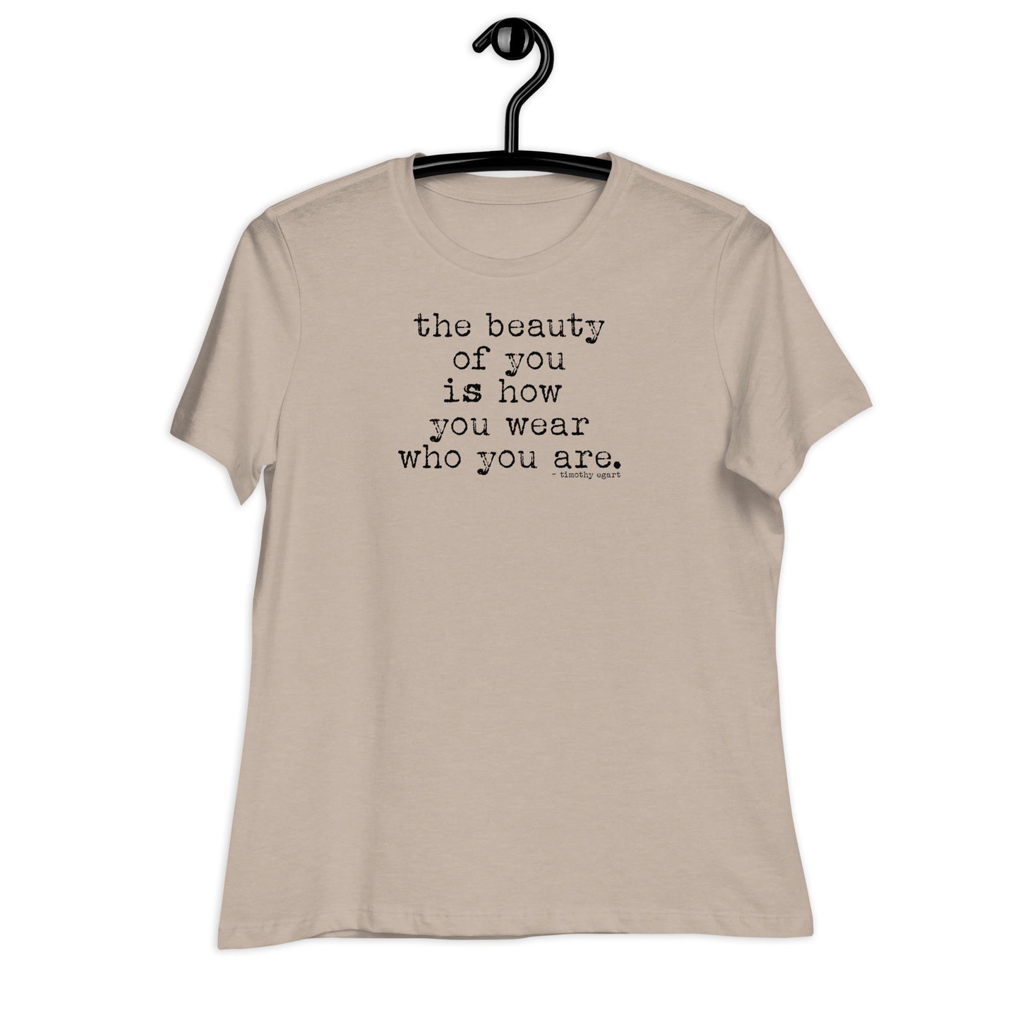 The Beauty Of You - Positive Message Women's Relaxed T-Shirt