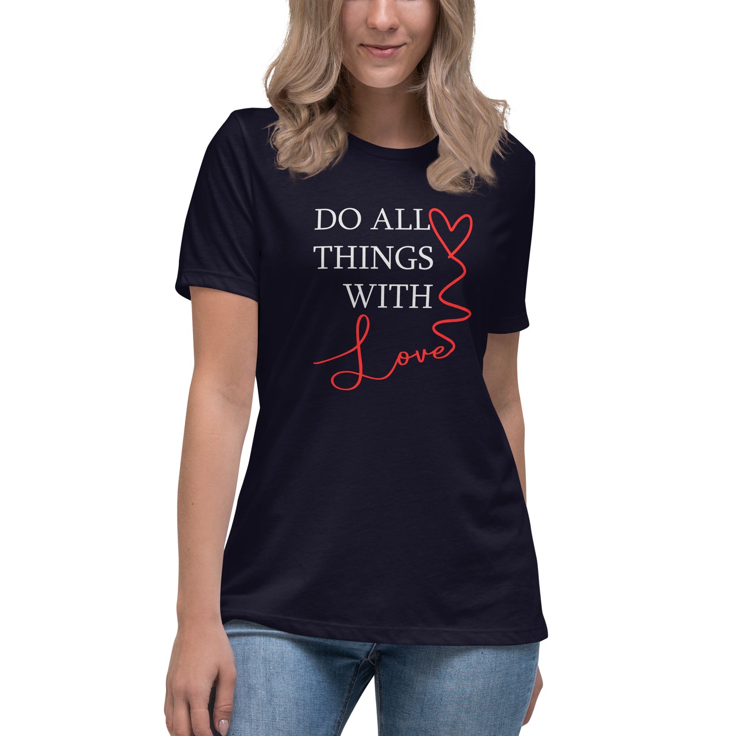 Do All Things With Love - Women's Relaxed T-Shirt