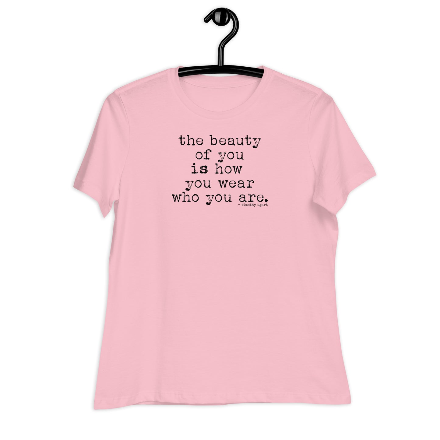 The Beauty Of You - Positive Message Women's Relaxed T-Shirt