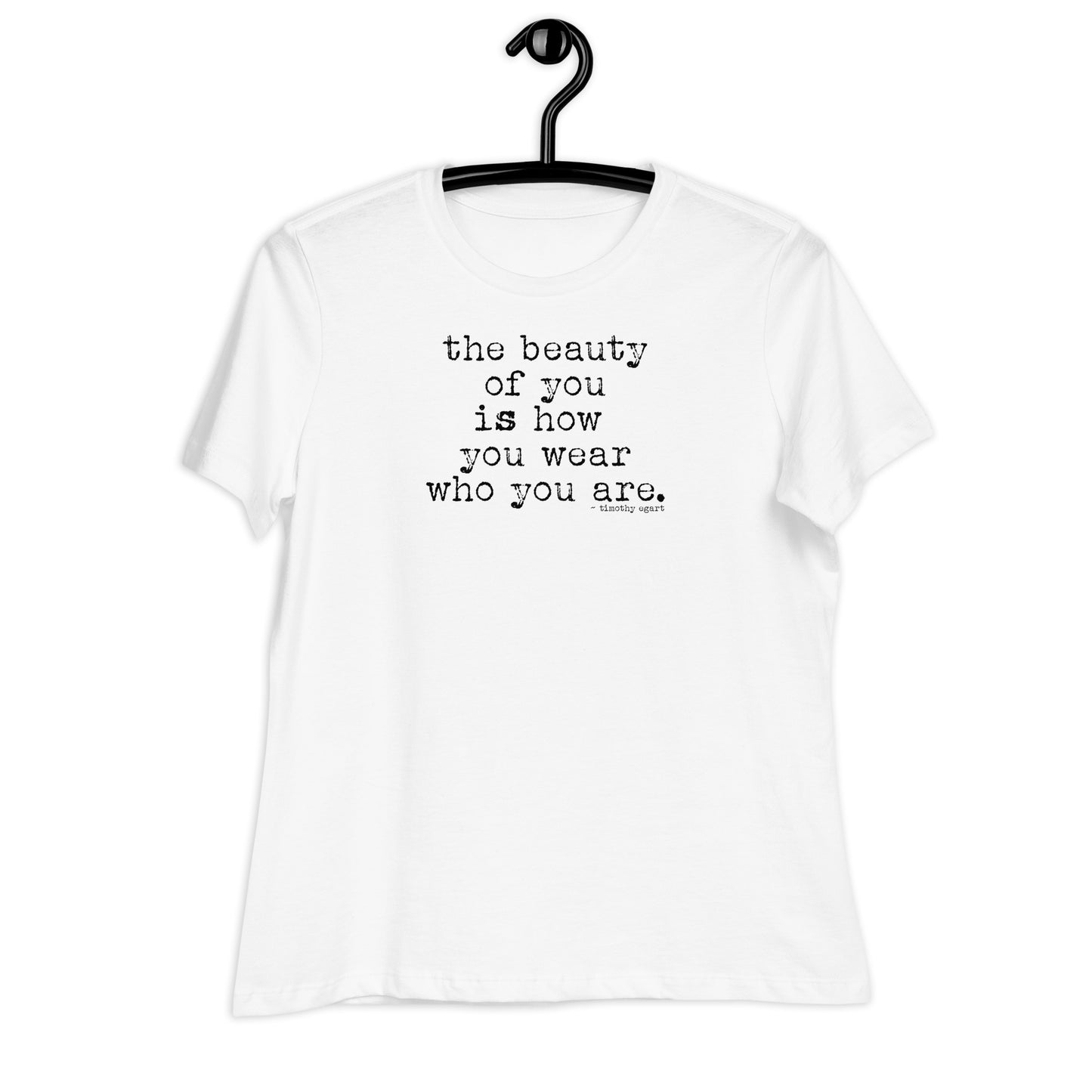 The Beauty Of You - Positive Message Women's Relaxed T-Shirt